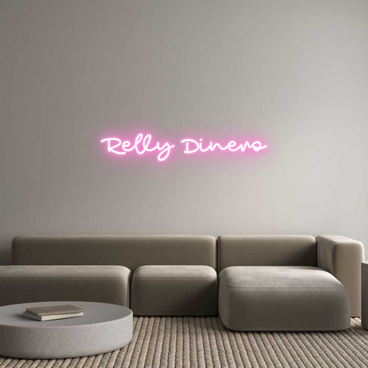 Custom Neon: Relly Dinero