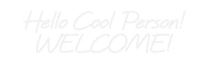 Custom Neon: Hello Cool Pe...