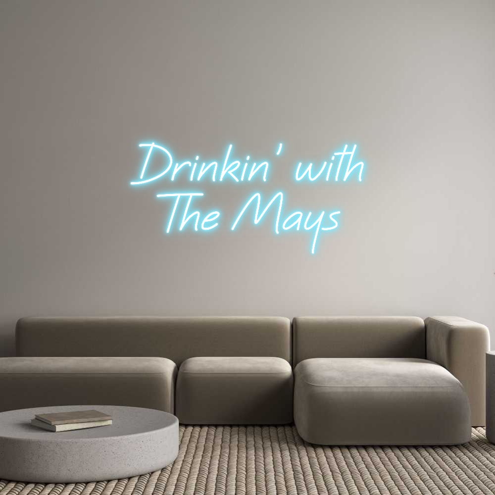 Custom Neon: Drinkin’ with...