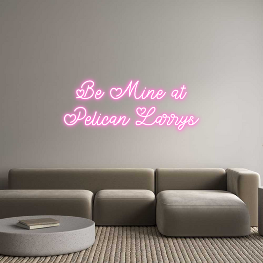 Custom Neon: Be Mine at
P...