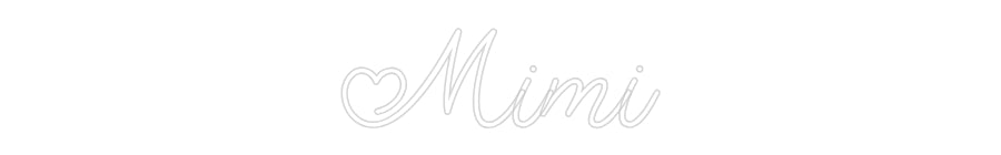 Custom Neon: Mimi