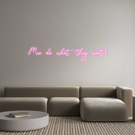 Custom Neon: Men do what t...