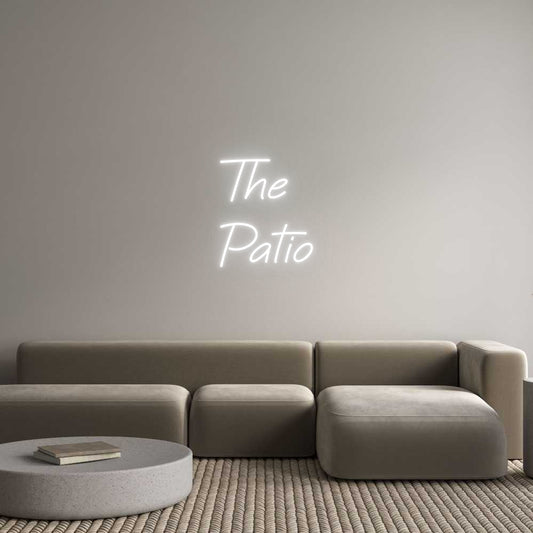 Custom Neon: The 
Patio