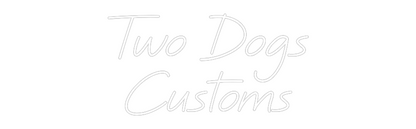 Custom Neon: Two Dogs
Cus...