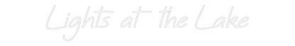 Custom Neon: Lights at the...