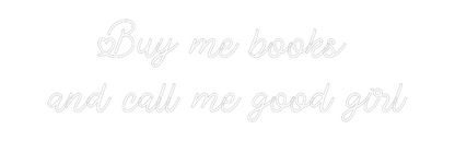 Custom Neon: Buy me books ...