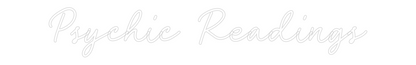 Custom Neon: Psychic Readi...