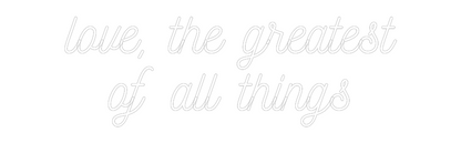 Custom Neon: love, the gre...