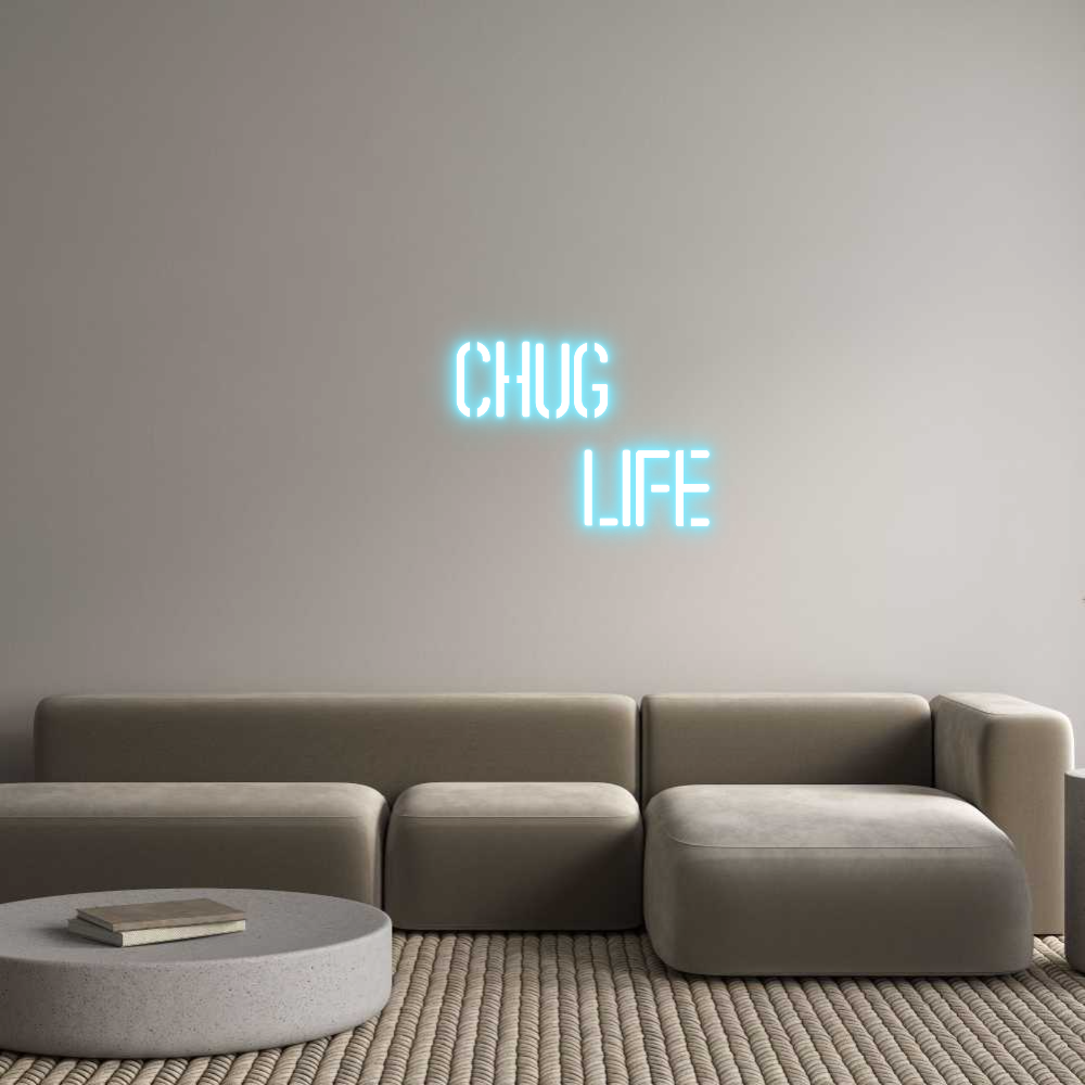 Custom Neon: Chug 
      ...