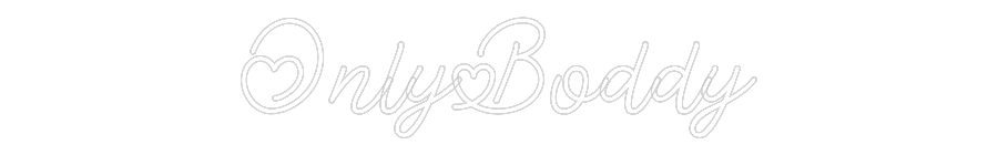 Custom Neon: OnlyBoddy