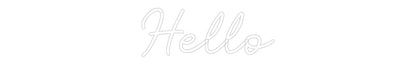 Custom Neon: Hello