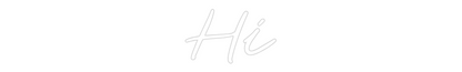 Custom Neon: Hi