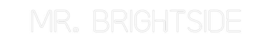 Custom Neon: Mr. Brightside