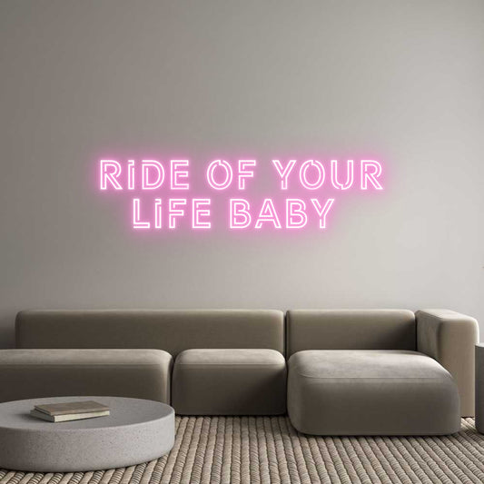 Custom Neon: Ride of your...