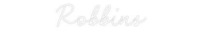 Custom Neon: Robbins