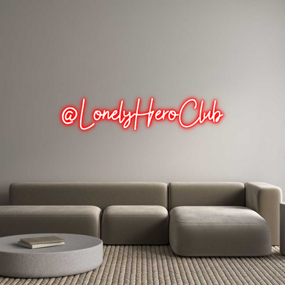 Custom Neon: @LonelyHeroClub