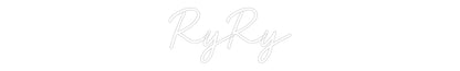 Custom Neon: RyRy