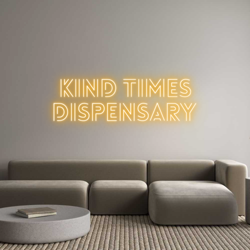 Custom Neon:  Kind Times ...