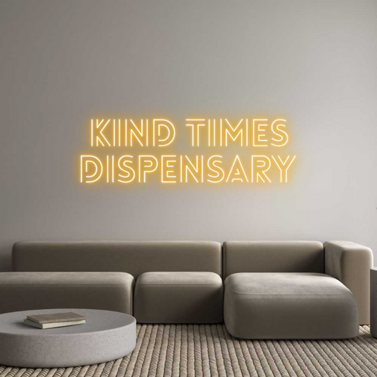 Custom Neon:  Kind Times ...