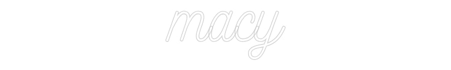 Custom Neon: macy