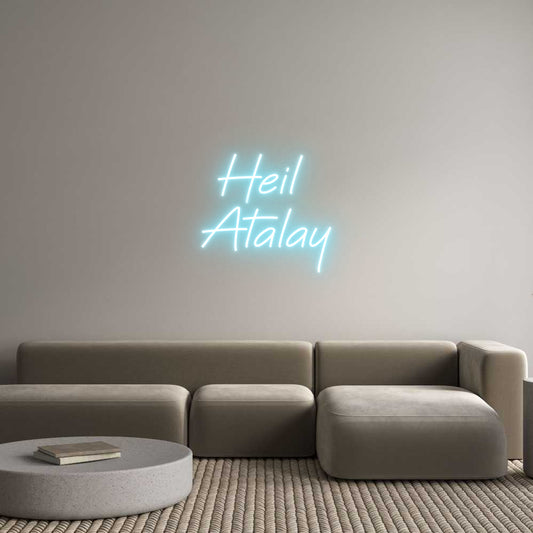 Custom Neon: Heil 
Atalay
