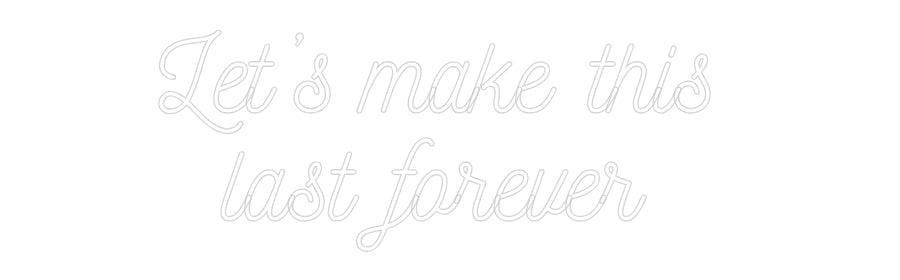 Custom Neon: Let’s make th...