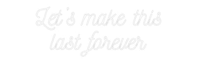 Custom Neon: Let’s make th...