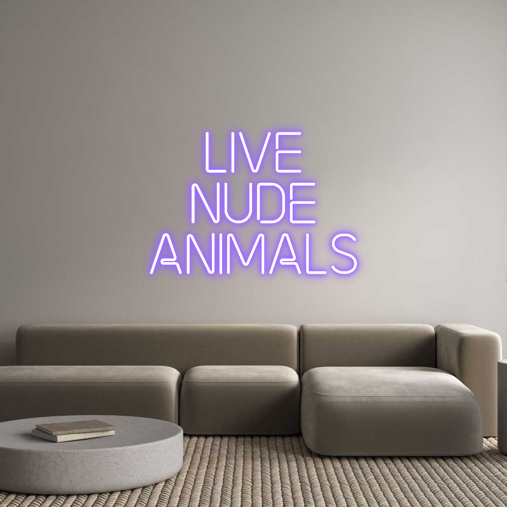 Custom Neon: LIVE
NUDE
A...