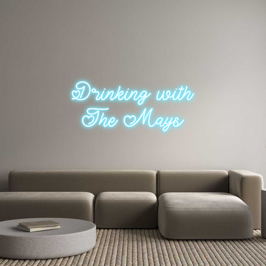 Custom Neon: Drinking with...