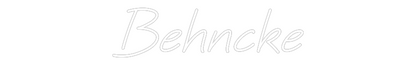 Custom Neon: Behncke