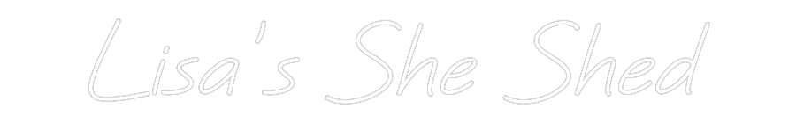 Custom Neon: Lisa’s She Shed
