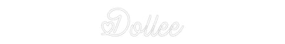 Custom Neon: Dollee
