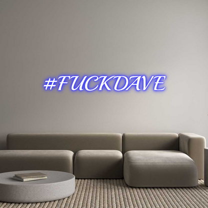 Custom Neon: #FUCKDAVE