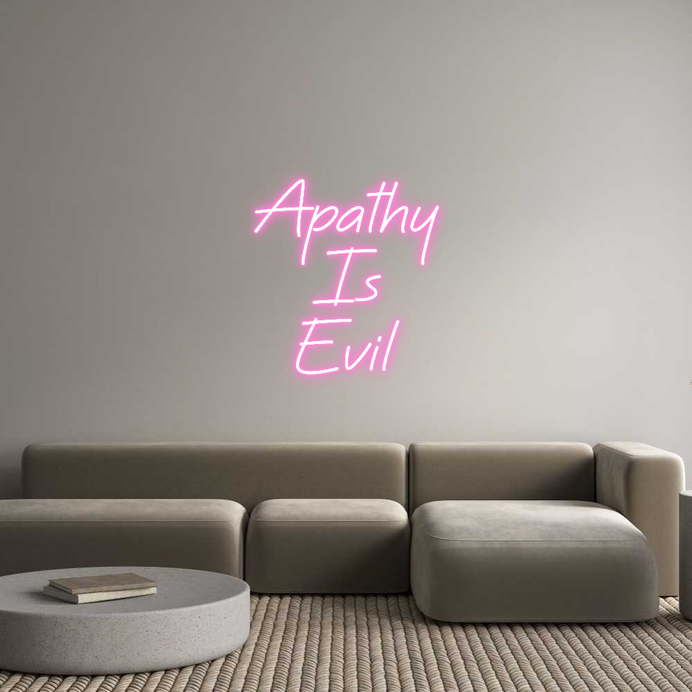 Custom Neon: Apathy
Is
E...