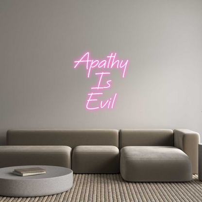 Custom Neon: Apathy
Is
E...