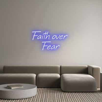 Custom Neon: Faith over 
...