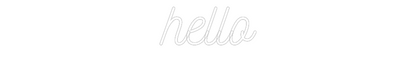 Custom Neon: hello