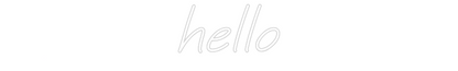 Custom Neon: hello