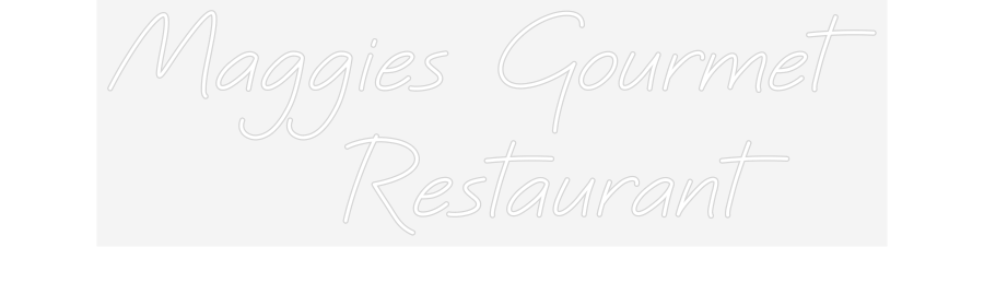 Custom Neon: Maggies Gourm...