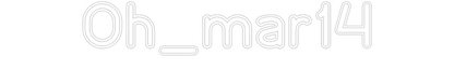 Custom Neon: Oh_mar14