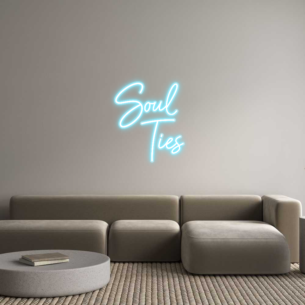 Custom Neon: Soul 
   Ties