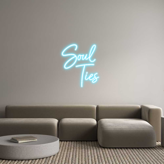 Custom Neon: Soul 
   Ties