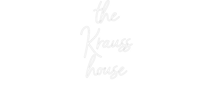 Custom Neon: the
Krauss
...