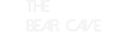 Custom Neon: The 
Bear Cave