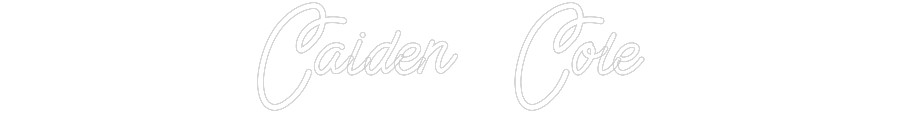 Custom Neon: Caiden Cole