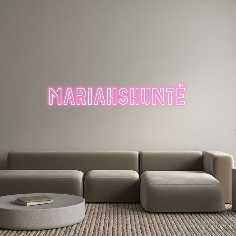 Custom Neon: mariahshuntè