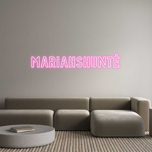Custom Neon: mariahshuntè