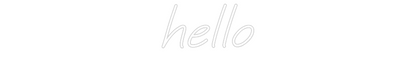 Custom Neon: hello