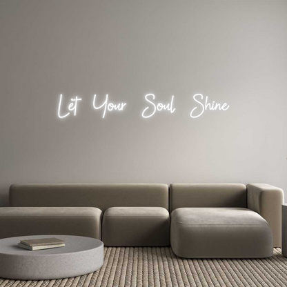 Custom Neon: Let Your Soul...
