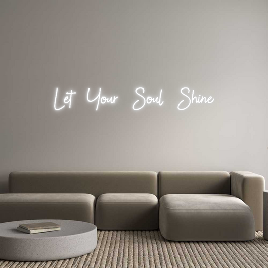 Custom Neon: Let Your Soul...